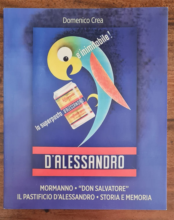 Mormanno – Il pastificio D'Alessandro storia e memoria