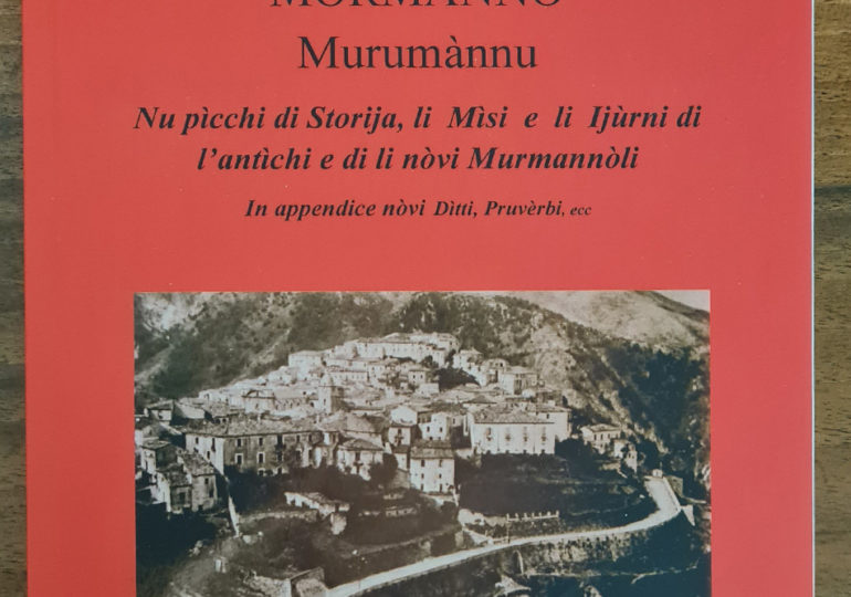 Mormanno – Murumànnu Nu pìcchi di Storija, li Mìsi e li Ijùrni di l’antiìchi e di li nòvi Murmannòli